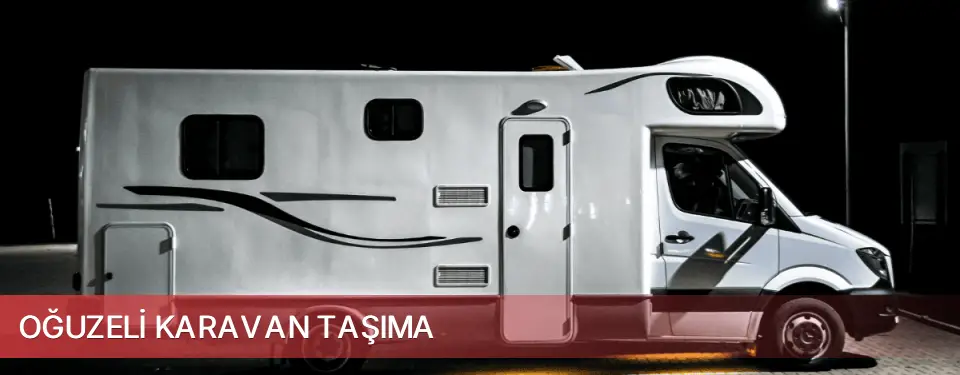 Oğuzeli İlçemi Karavan Taşıma